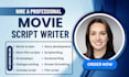 write a professional screenplay, movie script writing, screenwriting film script