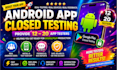 provide 12 app testers close testing android app testing 20 testers 12 testers