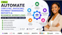 automate CRM sync, invoicing, payment reminders, reports, and business workflows