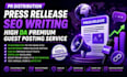 do pr distribution press release seo writing high da premium guest post service