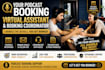 be your podcast booking virtual assistant and booking coordinator