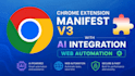 develop chrome extension manifest v3 with ai integration web automation