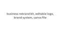 business rebrand kit, editable logo, brand system,