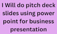 pitch deck slides using power point
