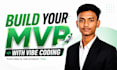 develop you saas mpv with ai vibecoding using cloude code