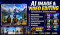 do ai video editing, ai image editing, ai videos fix, object remove, replace