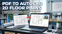 convert PDF and sketch to autocad