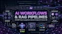 build enterprise ai automation workflows and rag pipelines