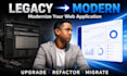 modernize, upgrade or migrate your existing web application