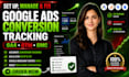 set up manage and fix google ads conversion tracking, ga4, GTM or fix gmc issues