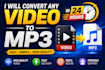 convert any video to mp3 in 24 hours