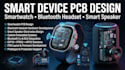 design smartwatch, bluetooth headset and smart speaker pcb