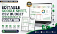 design editable google sheet, csv budget spreadsheet and quotation