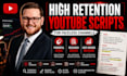 write high retention youtube scripts for faceless channels