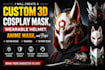 create a custom 3d cosplay mask, wearable helmet, and props