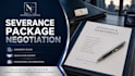 negotiate your severance package documentation and agreement