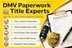 organize dmv paperwork vehicle registration and title transfer
