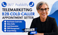 insurance cold caller appointment setter us sales closer sale