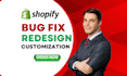 do shopify bug fix, shopify customization and redesign shopify website