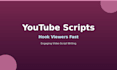 write engaging youtube video scripts