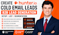 create hunter io cold email leads b2b lead generation setup list segmentation