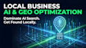 optimize your local business for ai search and geo