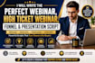 write the perfect webinar, high ticket webinar, funnel and presentation script