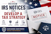 review irs notices and develop a tax strategy