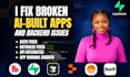 fix vibe coded apps, lovable apps, supbase auth, database, API errors in 1hour