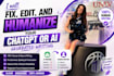 fix edit and humanize your chatgpt or ai generate writing
