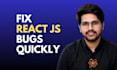 debug and fix your react js app quickly