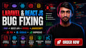 develop and  fix laravel PHP and react js bugs and errors