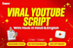 write viral youtube  script with strong hook cta