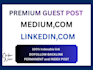 publish news article premium guest post on high da medium,com and linkedin,com