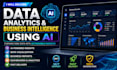 deliver data analytics and business intelligence using ai