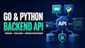 build secure go and python backend API