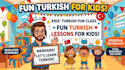 give turkish language lesson to kids and beginners