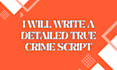 write a detailed true crime script