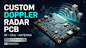 design custom doppler radar pcb, rf antenna and embedded firmware