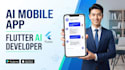 ai mobile app, flutter ai app developer, ai agent ai chatbot as ai app developer