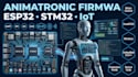 develop firmware for animatronic robots and smart devices