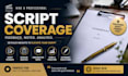 be your script editor, provide script coverage and feedback