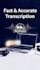 do accurate audio and video transcription