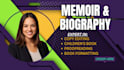 be your memoir ghostwriter, memoir editing, biography