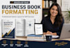 do manuscript formatting, business book formatting, and interior formatting