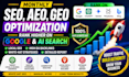 do SEO, aeo, GEO optimization with local aeo and high da backlinks