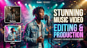 do professional music video editing, color grading and vfx
