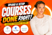 upload and organize courses, setup thinkific, lms teachable school, kajabi setup