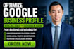 optimize google business profile, local SEO, ads for business visibility
