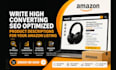 write high converting SEO optimized product descriptions for your amazon listing